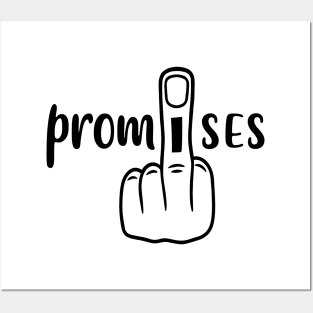 I fuck up Promises - Funny quote Posters and Art